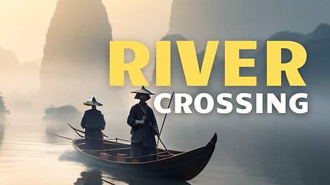 River Crossing - A Zen master story on Power of resilience