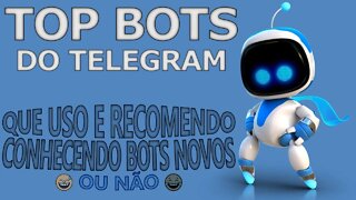 Top Bots do Telegram que uso e recomendo - conhecendo alguns bots novos