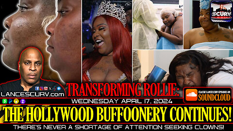 TRANSFORMING ROLLIE: THE HOLLYWOOD BUFFOONERY CONTINUES!