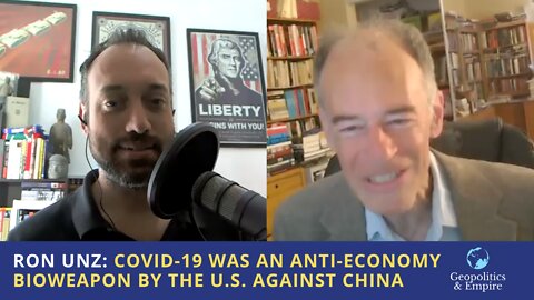 Ron Unz: COVID-19 Was an 'Anti-Economy' Bioweapon by the U.S. Against China