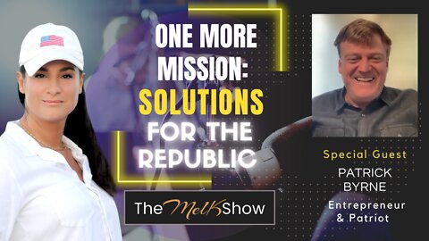 Mel K & Patrick Byrne On One More Mission - Solutions For The Republic 9-29-22