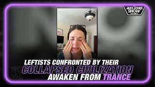 Leftists Confronted by Their Own Collapsed Civilization Awaken from Their Trance