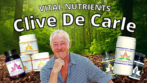 CLIVE DE CARLE - Learn Why Proper Micronutrient Supplementation Might HEAL You In A Matter Of Days