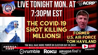 TOM HAVILAND | The Covid-19 Shot Killing Millions