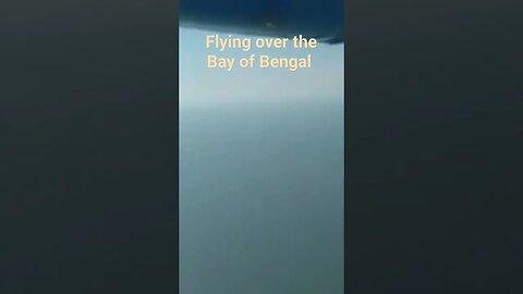 Flying over the Bay of Bengal #bayofbengal #flying