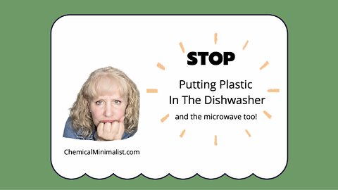 STOP Putting Plastic in the Dishwasher & Microwave!