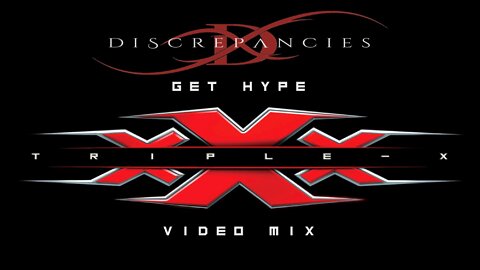 Discrepancies- Get Hype (Triple-X Video Mix)