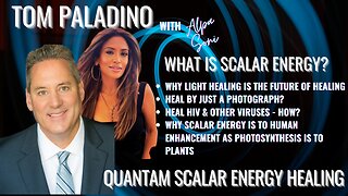 TOM PALADINO WITH ALPA SONI: THE FUTURE OF HEALING WITH SCALAR ENERGY