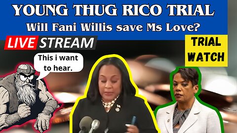 Young Thug RICO-Trial - Will Fani Willis save Ms Love from disqualification?