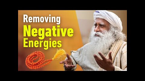 Removing Negative Energies With These Tips | Sadhguru