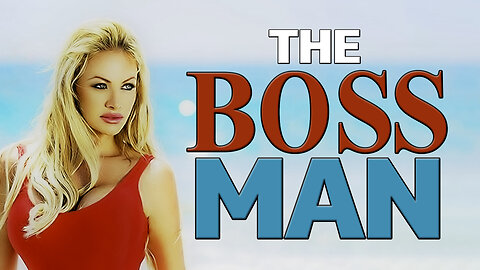 THE BOSS MAN MOVIE #2