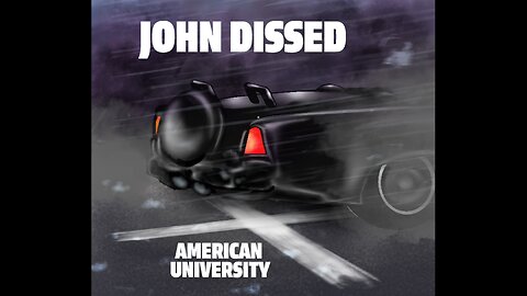 "American University" by John Dissed (Lyric Video)