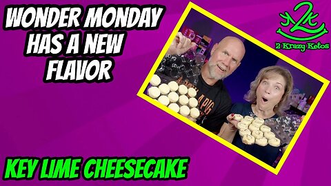 Wonder Monday Cheesecake has a new flavor | Key lime | Best keto cheesecakes?