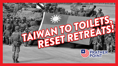 TAIWAN TO TOILETS, RESET RETREATS!