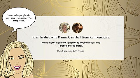 Plant healing with Karma Campbell from Karmesuticals.