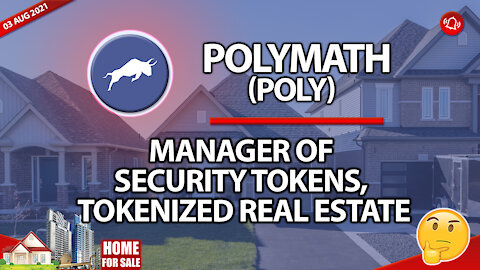 POLYMATH (POLY) MANAGER OF SECURITY TOKENS, TOKENIZED REAL ESTATE