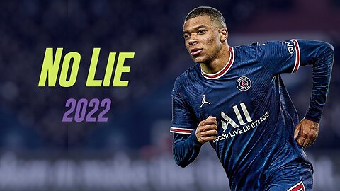 Kylian Mbappe 2022 ● No Lie - Sean Paul ft. Dua Lipa | Skills & Goals | HD