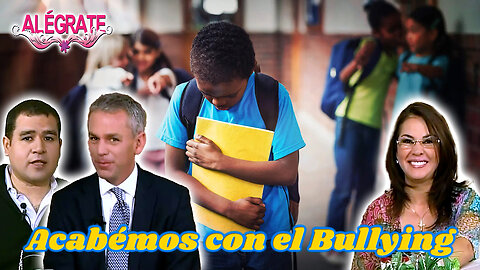 Acabemos con el bullying - Alégrate