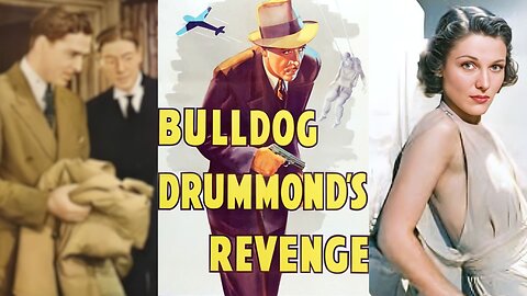 BULLDOG DRUMMOND'S REVENGE (1937) John Barrymore, John Howard, Louise Campbell | Mystery | COLORIZED
