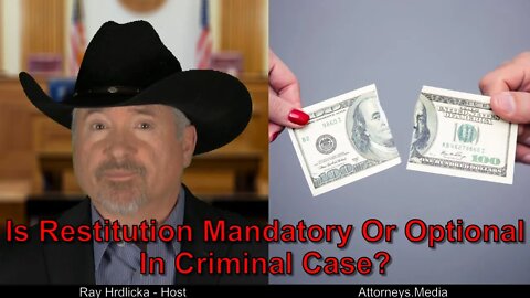 Alameda County - Is Restitution Mandatory Or Optional In Criminal Cases ?