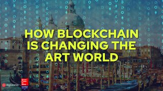 Blockchain Technology And The Art World