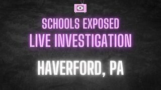 Investigating Haverford, PA schools district, where they fully support radical gender ideology