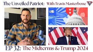 EP32: The Midterms & TRUMP 2024