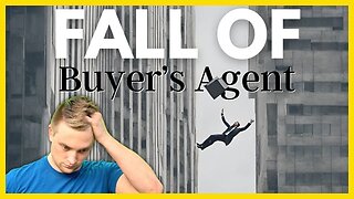 Fall Of The Real Estate Buyers Agent