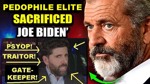 Mel Gibson: Pedophile Biden 'Sacrificed' by Pedophile Illuminati!