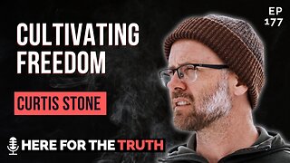 Episode 177 - Cultivating Freedom | Curtis Stone