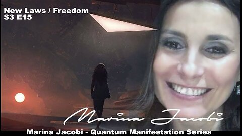 Season 3 - Quantum Manifestation - Marina Jacobi S3 E15 New Laws / Freedom