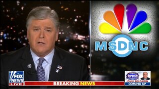 Hannity: NBC & CNN Are Propaganda Arms of The DNC