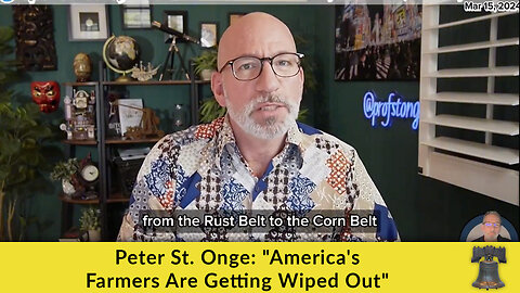 Peter St. Onge: "America's Farmers Are Getting Wiped Out"