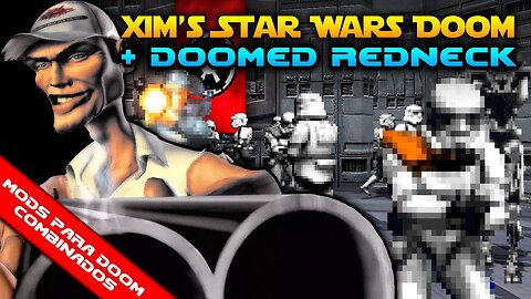 Doomed Redneck + Xim's Star Wars Doom [Mods para Doom Combinados]