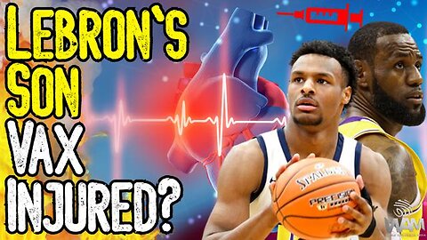 LEBRON'S SON VACCINE INJURED? - BRONNY JAMES HAS HEART ATTACK! - ELON MUSK ASKS QUESTIONS