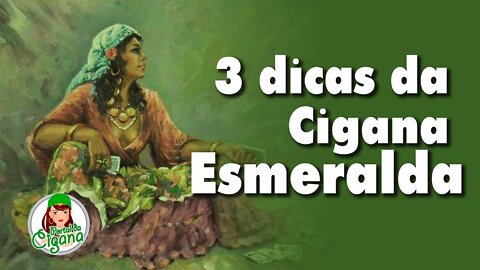 3 dicas da cigana Esmeralda para proteção e abertura de caminhos