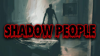 Are Shadow People Real?