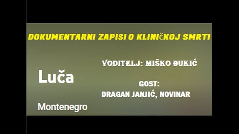 LUČA / DOKUMENTARNI ZAPISI O KLINIČKOJ SMRTI 19.05.24. RCG