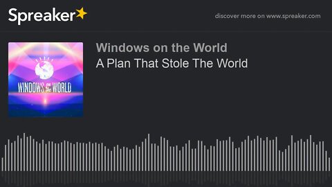 A Plan That Stole The World