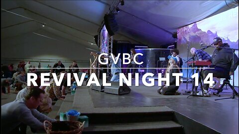 REVIVAL NIGHT 14 - GVBC