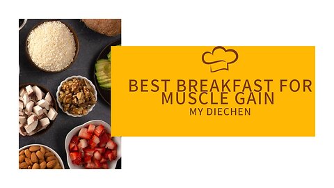 Best Breakfast for Muscle Gain and Fat Loss