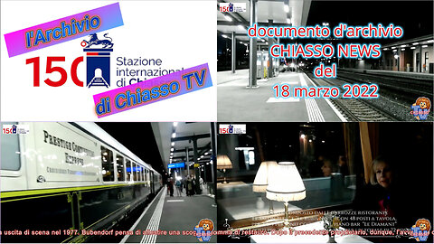 Archivio Chiasso TV - Nel 2022 l'arrivo del Prestige Continental Express a Chiasso