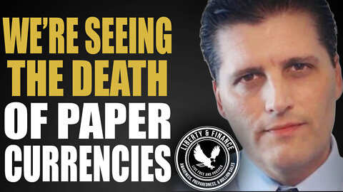 The Death Of Paper Currencies | Gregory Mannarino