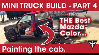 Budget Mini Truck Build - Part 4 - Painting The Cab - Mazda B2200 Ford Courier