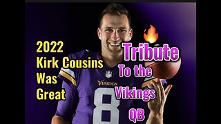 2022 Kirk Cousins was great. Tribute to the Vikings QB. He’s in the top 10 this year.