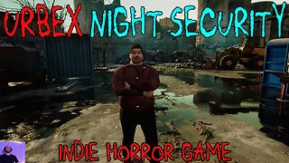 Urbex Night Security Gameplay | Indie Horror Game | Part 1