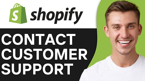 HOW TO CONTACT SHOPIFY CUSTOMER SUPPORT