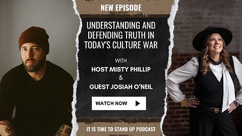 Understanding and Defending Truth in Today's Culture War with Josiah O'Neil