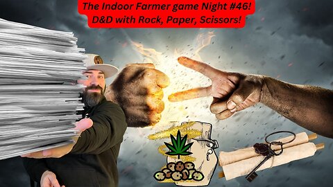 The Indoor Farmer Game Night #46! Let's Play Rock Paper Scissors!