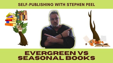 Evergreen books vs Seasonal Books. Why you might not want to target 1 single day out of 365.